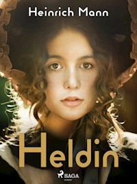 Heldin - Heinrich Mann - E-Book