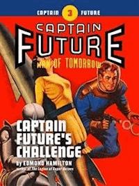 Captain Future #3: Captain Future's Challenge - Edmond Hamilton - E-Book