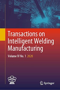 Transactions on Intelligent Welding Manufacturing -  - E-Book