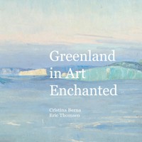 Greenland in Art Enchanted - Cristina Berna - E-Book