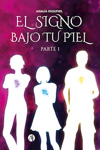 El signo bajo tu piel - Analía Esquivel - E-Book