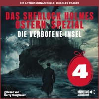 Das Sherlock Holmes Ostern-Spezial (Die verbotene Insel, Folge 4) - Sir Arthur Conan Doyle - Hörbuch