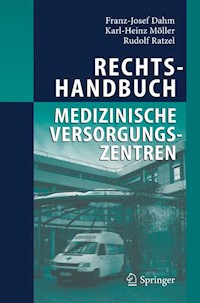 Rechtshandbuch Medizinische Versorgungszentren - Franz-Josef Dahm - E-Book