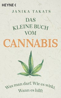 Das kleine Buch vom Cannabis - Janika Takats - E-Book