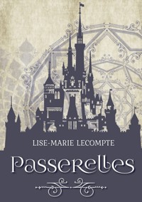 Passerelles - Lise-Marie Lecompte - E-Book