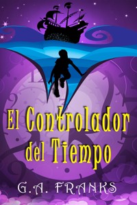 El Controlador del Tiempo - G.A. Franks - E-Book