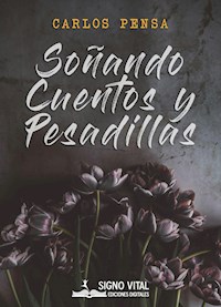 Soñando cuentos y pesadillas - Carlos Pensa - E-Book