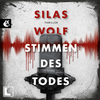Die Stimmen des Todes - Ein Fall für Jonas Starck, Band 5 (ungekürzt) - Silas Wolf - Hörbuch