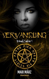#1 MondZauber: VERWANDLUNG - Mari März - E-Book