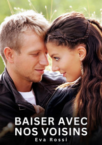 Baiser avec nos voisins - Eva Rossi - E-Book