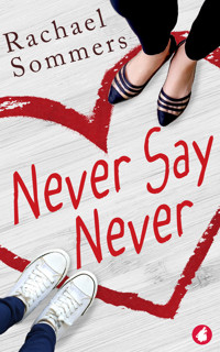 Never Say Never - Rachael Sommers - E-Book