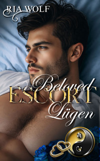 Beloved Escort - Lügen - Ria Wolf - E-Book