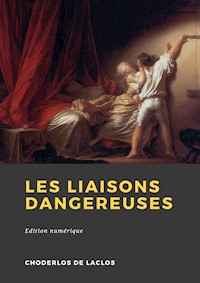 Les Liaisons dangereuses - Choderlos de Laclos - E-Book