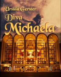Diva Michaela - Ursula Gerster - E-Book