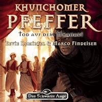 Das Schwarze Auge - Khunchomer Pfeffer 2 - Tod auf dem Mhanadi - Eevie Demirtel - Hörbuch