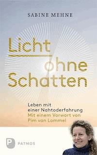 Licht ohne Schatten - Sabine Mehne - E-Book