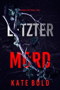 Letzter Mord (Ein Maggie-Flight-Thriller – Band 1) - Kate Bold - E-Book