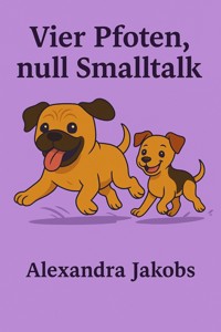 vier Pfoten - null Small talk - Alexandra Jakobs - E-Book