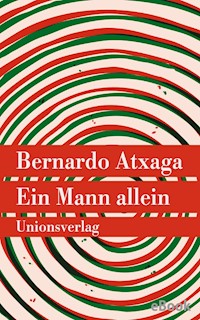 Ein Mann allein - Bernardo Atxaga - E-Book