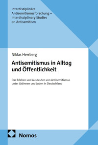 Antisemitismus in Alltag und Öffentlichkeit - Niklas Herrberg - E-Book