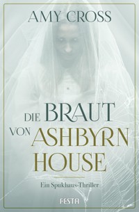 Die Braut von Ashbyrn House - Amy Cross - E-Book