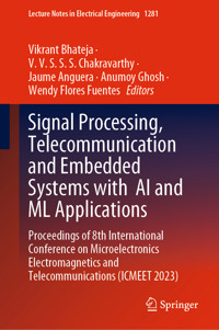 Signal Processing, Telecommunication and Embedded Systems with AI and ML Applications -  - E-Book