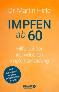 Impfen ab 60 - Martin Hirte - E-Book