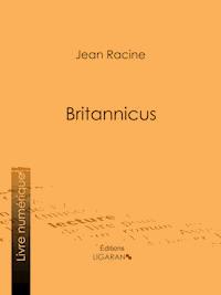 Britannicus - Jean Racine - E-Book