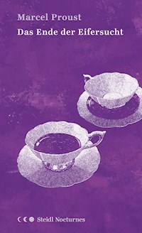 Das Ende der Eifersucht - Marcel Proust - E-Book