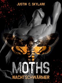 Moths - Nachtschwärmer - Justin C. Skylark - E-Book