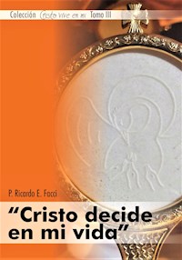 Cristo decide en mi vida - Ricardo E. Facci - E-Book