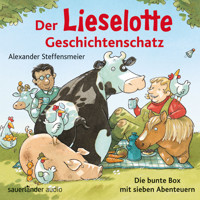 Der Lieselotte Geschichtenschatz - Die bunte Box mit sieben Abenteuern - Hörbücher von Kuh Lieselotte (Ungekürzte Lesung) - Alexander Steffensmeier - Hörbuch