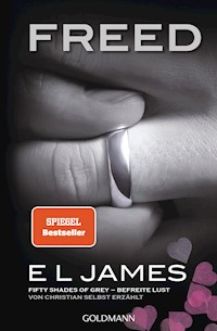 Freed - Fifty Shades of Grey. Befreite Lust von Christian selbst erzählt - E L James - E-Book