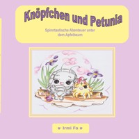 Knöpfchen und Petunia - Irmi Fa - E-Book
