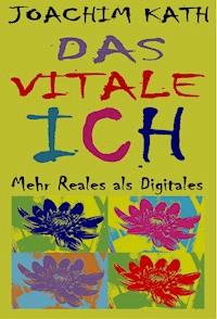 Das vitale Ich - Joachim Kath - E-Book