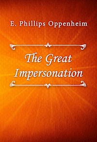 The Great Impersonation - E. Phillips Oppenheim - E-Book