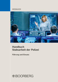 Handbuch Stabsarbeit der Polizei - Rudi Heimann - E-Book