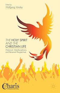 The Holy Spirit and the Christian Life - - E-Book