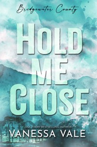 Hold Me Close - Vanessa Vale - E-Book