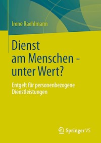 Dienst am Menschen - unter Wert? - Irene Raehlmann - E-Book