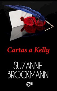 Cartas a Kelly - Suzanne Brockmann - E-Book