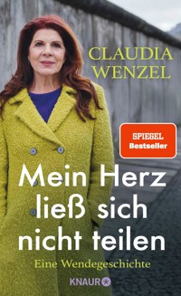 Mein Herz ließ sich nicht teilen - Claudia Wenzel - E-Book