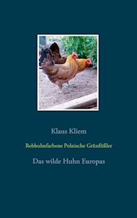 Rebhuhnfarbene Polnische Grünfüßler - Klaus Kliem - E-Book