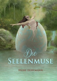 Die Seelenmuse - Heike Hoffmann - E-Book