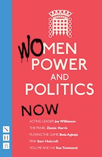 Women, Power and Politics: Now - Various - E-Book