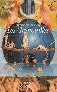Les Grenouilles - Raymond Duesberg - E-Book