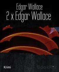 2 x Edgar Wallace - Edgar Wallace - E-Book