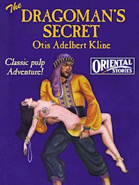 The Dragoman’s Secret - Otis Adelbert Kline - E-Book