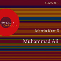 Muhammad Ali - Ein Leben (Feature) - Martin Krauß - Hörbuch