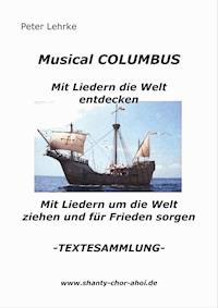 Musical Columbus   mit Liedern die Welt entdecken - Peter Lehrke - E-Book